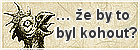 … že by to byl kohout?